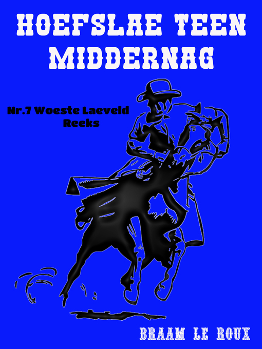 Title details for Hoefslae teen Middernag by Braam Le Roux - Available